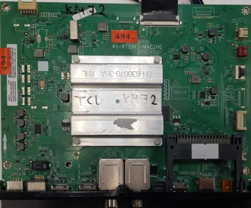 MAINBOARD 	TCL	40-RT51H3-MAC2HG RT51H RT2851		75P615 2108 08-RT51H47-MA200AA 08-CS75CUN-OC406AA 08-RT51H47-MA300AA	75P616 75P616X1, 6H-630070-3HA XHL	BTX2100028 20308117MA0024 V8-R851T02-LF1V606.017688 24V (Gbr)          PositionNummer:KM72-494